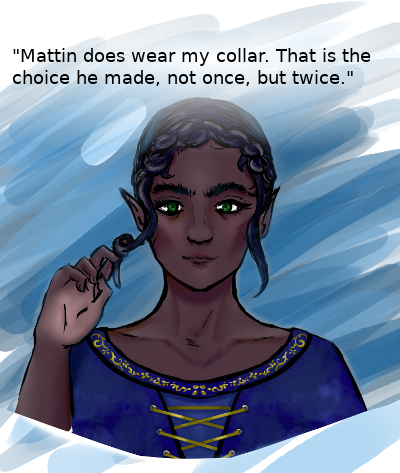 Image of Countess Jahlene n'Erida from The Bargain. Brown skinned fae with black hair in updo and green eyes. She's wearing a wide necked blue dress with gold decorations. She stares directly at the viewer while playing with a loose lock of hair. Text: "Mattin does wear my collar. That is the choice he made, not once, but twice."