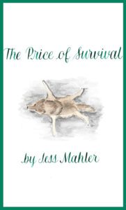 Central image: A wolfpelt spread out on a grey surface. Text: "The Price of Survival" "by Jess Mahler" in green calligraphy on white background